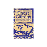 Fernwood Publishing Co Ltd Ghost Citizens (häftad, eng)