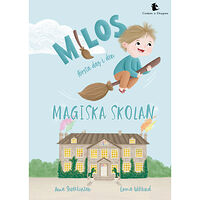 Anna Sholaluntan Milos första dag i den magiska skolan (bok, kartonnage)