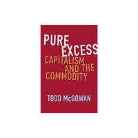 Columbia university press Pure Excess (häftad, eng)