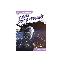 North Star Editions Future Space Missions (inbunden, eng)