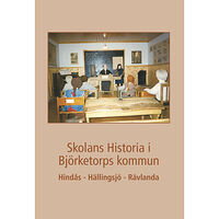 Breakwater Publishing Skolans historia i Björketorps kommun (bok, storpocket)