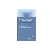 Little, Brown Book Group Overcoming Health Anxiety (häftad, eng)