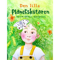 Hanna Mi Jakobson Den lilla planetskötaren (inbunden)