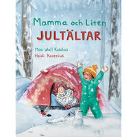 Moa Wall Kubilius Mamma och Liten jultältar (inbunden)