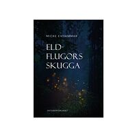 Micke Evhammar Eldflugors skugga (häftad)