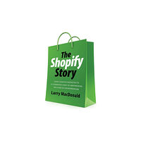 ECW Press,Canada The Shopify Story (häftad, eng)