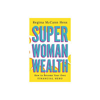 Greenleaf Book Group LLC Super Woman Wealth (inbunden, eng)