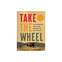 Greenleaf Book Group LLC Take the Wheel (inbunden, eng)