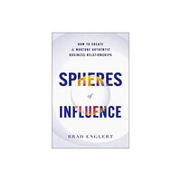 Greenleaf Book Group LLC Spheres of Influence (inbunden, eng)