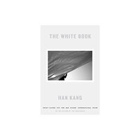 Han Kang The White Book (inbunden, eng)