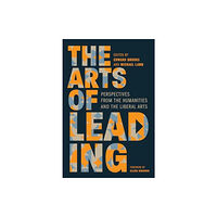 Georgetown University Press The Arts of Leading (häftad, eng)