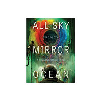 University of Alberta Press All Sky, Mirror Ocean (häftad, eng)