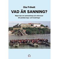 Ola Friholt Vad är sanning? (häftad)