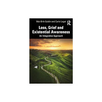 Taylor & francis ltd Loss, Grief and Existential Awareness (häftad, eng)