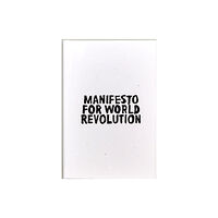 Adbusters Media Foundation Manifesto for World Revolution (inbunden, eng)