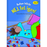 Anna Lorfalk Autism inifrån. Nej, fel igen! (inbunden)