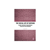 Taylor & francis ltd The Social Life of Nothing (häftad, eng)