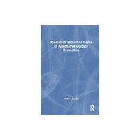 Taylor & francis ltd Mediation and other forms of Alternative Dispute Resolution (häftad, eng)