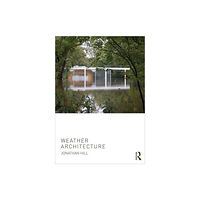 Taylor & francis ltd Weather Architecture (häftad, eng)