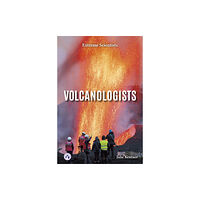 North Star Editions Volcanologists (inbunden, eng)