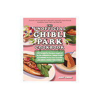 Ulysses Press The Unofficial Ghibli Park Cookbook (inbunden, eng)