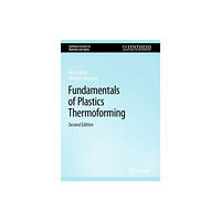 Springer International Publishing AG Fundamentals of Plastics Thermoforming (inbunden, eng)