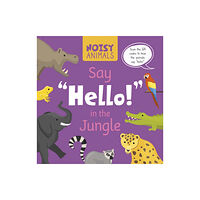 North Star Editions Noisy Animals Say 'Hello!' in the Jungle (inbunden, eng)
