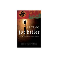 University of wales press Spying for Hitler (häftad, eng)