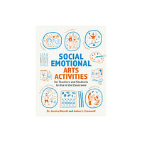 Jessica kingsley publishers Social Emotional Arts Activities for Teachers and Students to Use in the Classroom (häftad, eng)