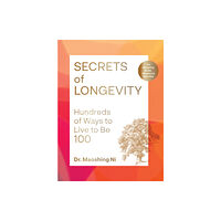 Chronicle Books Secrets of Longevity, 2nd edition (häftad, eng)