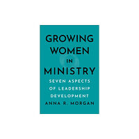 Baker publishing group Growing Women in Ministry (häftad, eng)