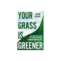 Ideapress Publishing Your Grass Is Greener (inbunden, eng)