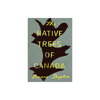Drawn and Quarterly The Native Trees of Canada (häftad, eng)