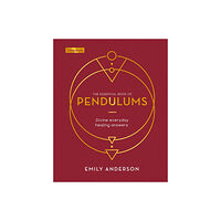 Emily Anderson ESSENTIAL BOOK OF PENDULUMS: Divine Everyday Healing Answers (H) (inbunden, eng)