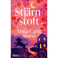 Anna-Carin Svanå Stjärnstoft (inbunden)