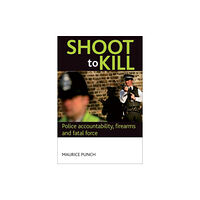 Bristol University Press Shoot to kill (häftad, eng)