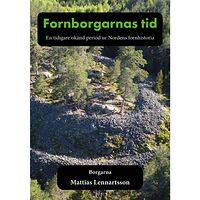 Mattias Lennartsson En tidigare okänd period ur Nordens fornhistoria (inbunden)