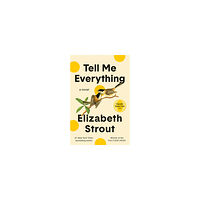 Elizabeth Strout Tell Me Everything (inbunden, eng)