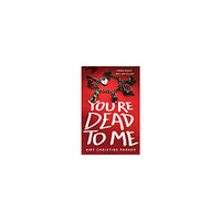 Amy Christine Parker You're Dead to Me (pocket, eng)