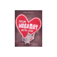 Anna Humphrey From Megabat with Love (häftad, eng)