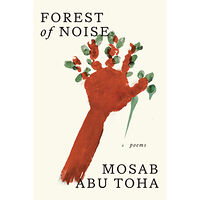 Mosab Abu Toha Forest of Noise: Poems (inbunden, eng)