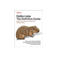 O'Reilly Media Delta Lake: The Definitive Guide (häftad, eng)