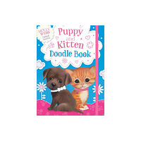 Little Tiger Press Group Puppy and Kitten Doodle Book (inbunden, eng)