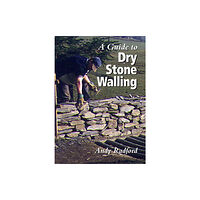 The Crowood Press Ltd A Guide to Dry Stone Walling (inbunden, eng)