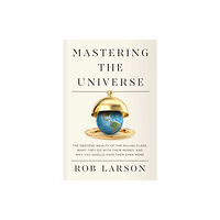 Haymarket Books Mastering the Universe (häftad, eng)