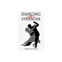 Austin Macauley Publishers LLC Dancing with a Stranger (häftad, eng)