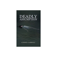 Austin Macauley Publishers LLC Deadly Assumption (inbunden, eng)