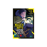 Seven Seas Entertainment, LLC Magical Buffs: The Support Caster is Stronger Than He Realized! (Manga) Vol. 1 (häftad, eng)