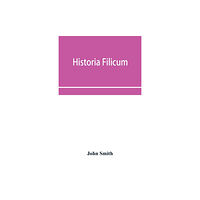 Alpha Edition Historia filicum; an exposition of the nature, number and organography of ferns, and review of the principles upon which...