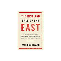 Yale university press The Rise and Fall of the EAST (häftad, eng)